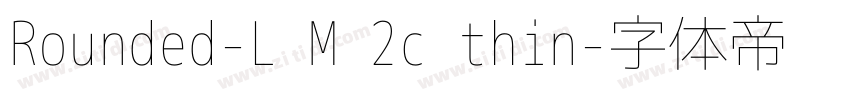 Rounded-L M 2c thin字体转换